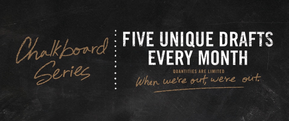 Chalkboard Series - Five unique drafts every month. Quantities are limited.