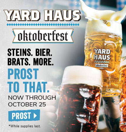 Yard Haus Oktoberfest. Steins. Bier. Brats. More. Prost to that. Now through October 25