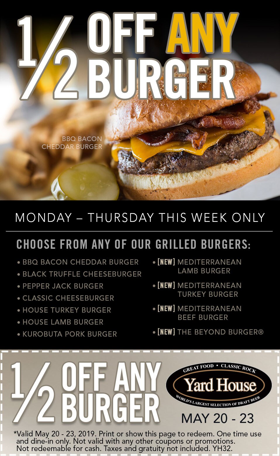 Special Offers At Yard House Get ½ Off Any Burger At Yard House From Monday Thursday May 20