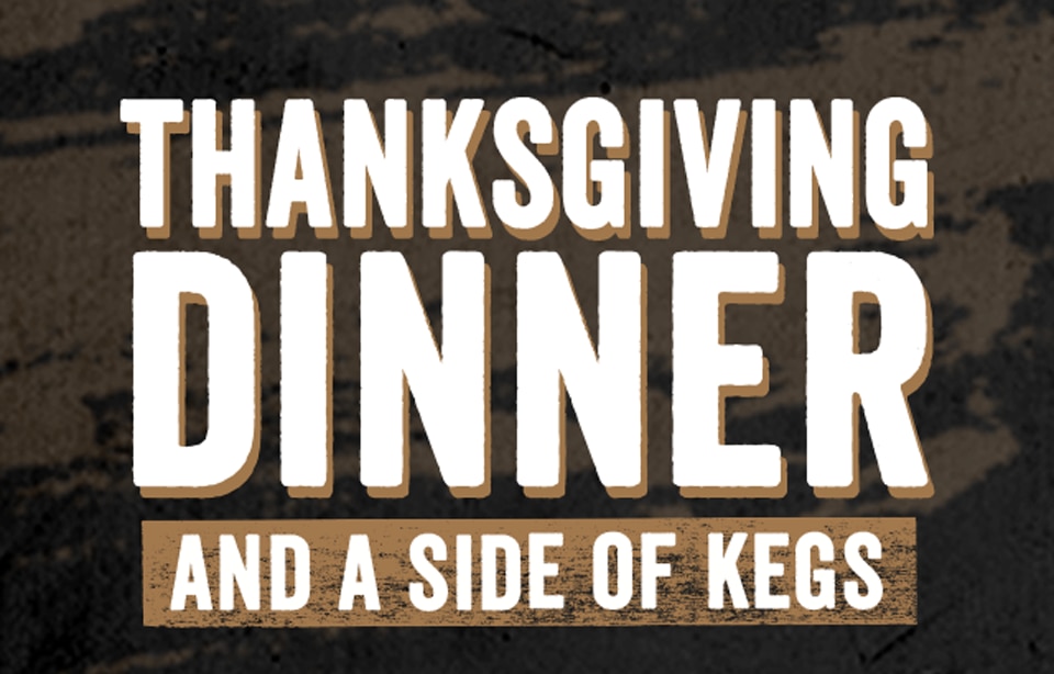 Join us for The Big Feast at Yard House. Celebrate Thanksgiving with epic feast and 100+ beers on tap